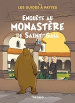 Les Guides à pattes - Vol. 2. Enquête au monastère de Saint-Gall